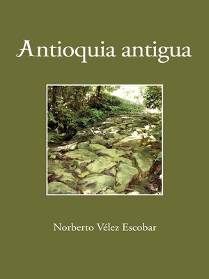 cover image of Antioquia antigua